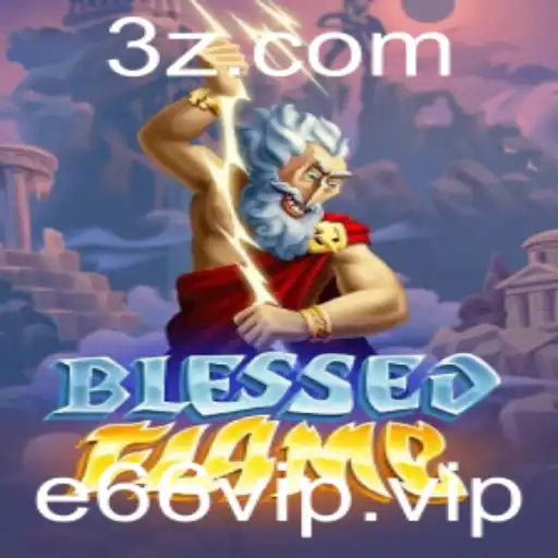 Explorando o Universo de BlessedFlame: Um Guia Completo para Novos Jogadores