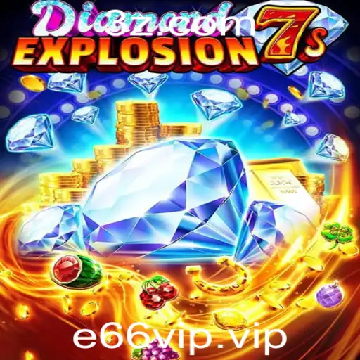 DiamondExplosion7s: O Brilho das Setes Explosivas no Universo dos Jogos